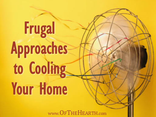 Frugal Approaches to Cooling Your Home