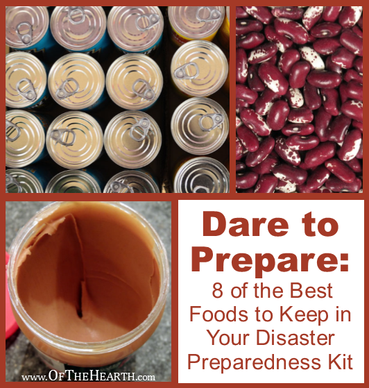 Dare to Prepare 8 of the Best Foods to Keep in Your Disaster