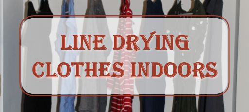 Line Drying Clothes Indoors