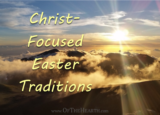 Do you want to keep your family’s focus on the Resurrection this Easter? See if one of these Christ-focused Easter traditions will help.