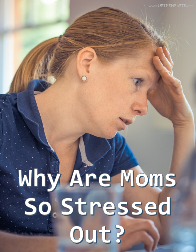 why-are-moms-so-stressed-out